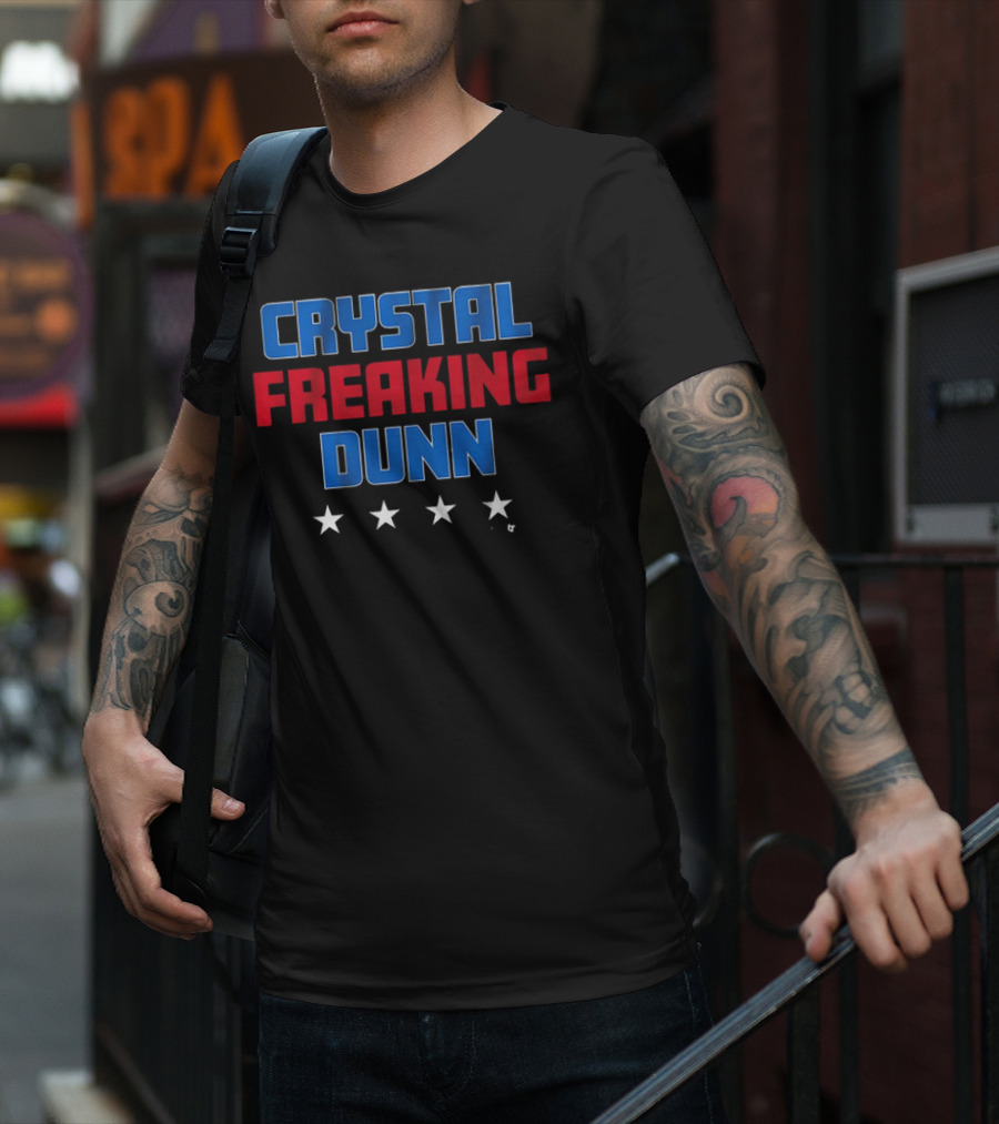 Crystal Freaking Dunn T-Shirt