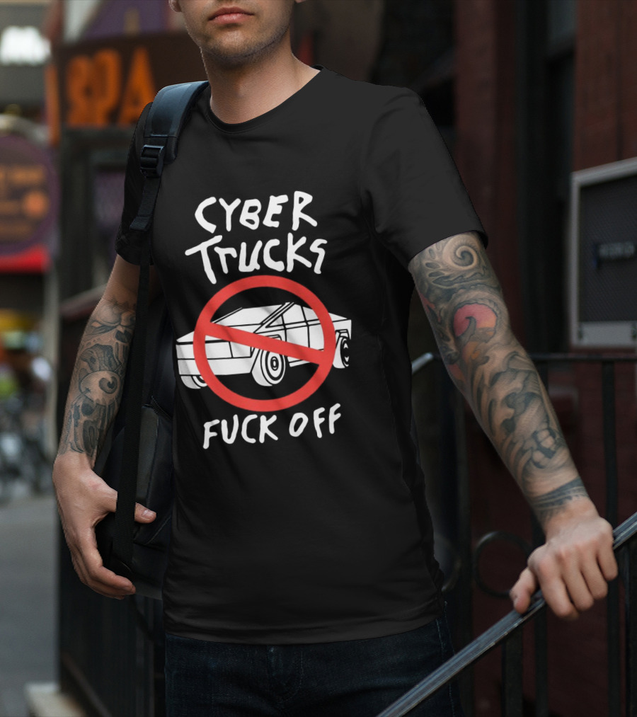 Cyber Trucks Fuck Off T-Shirt
