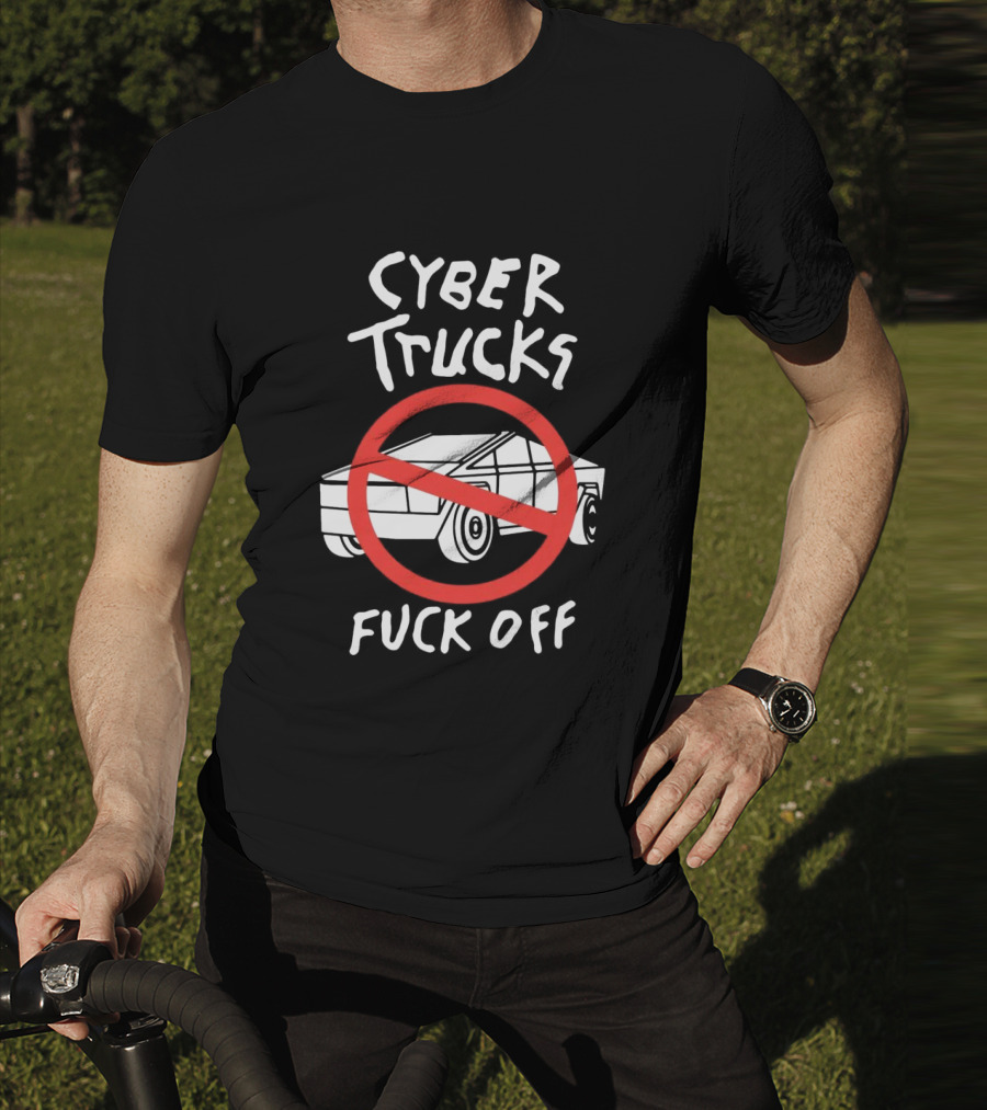 Cyber Trucks Fuck Off T-Shirt