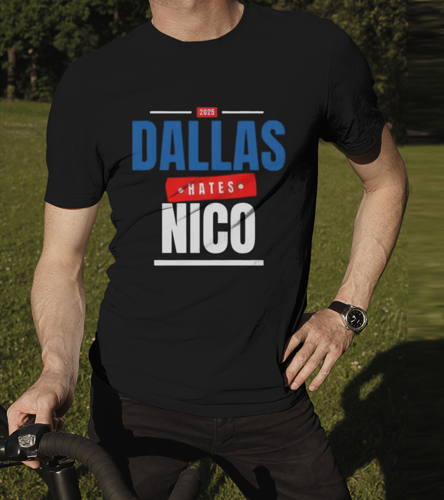 Dallas Hates Nico T-Shirt