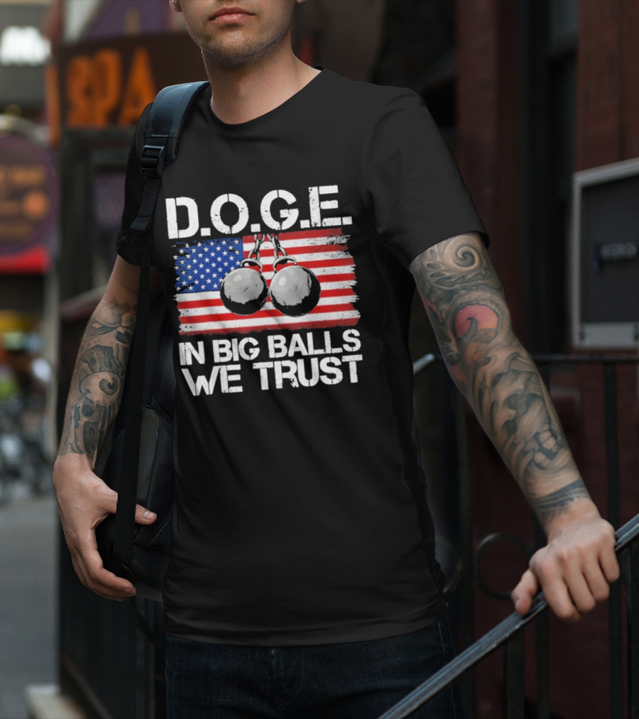 DOGE In Big Balls We Trust T-Shirt