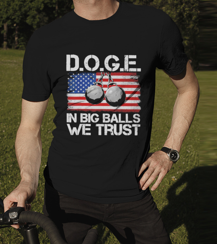 DOGE In Big Balls We Trust T-Shirt