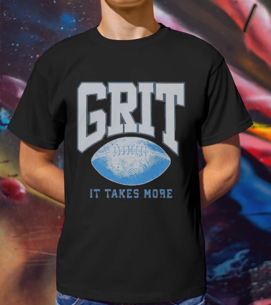 Detroit Lions Grit It Takes More T-Shirt