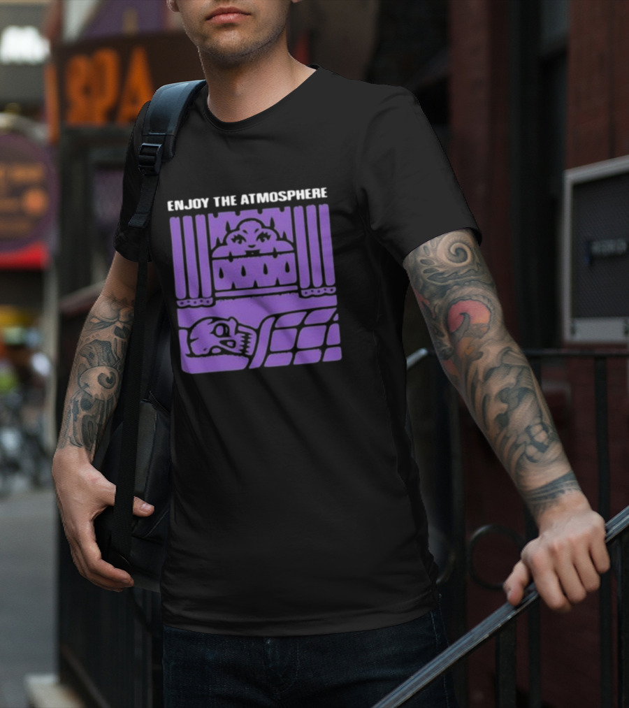 Enjoy The Atmosphere T-Shirt