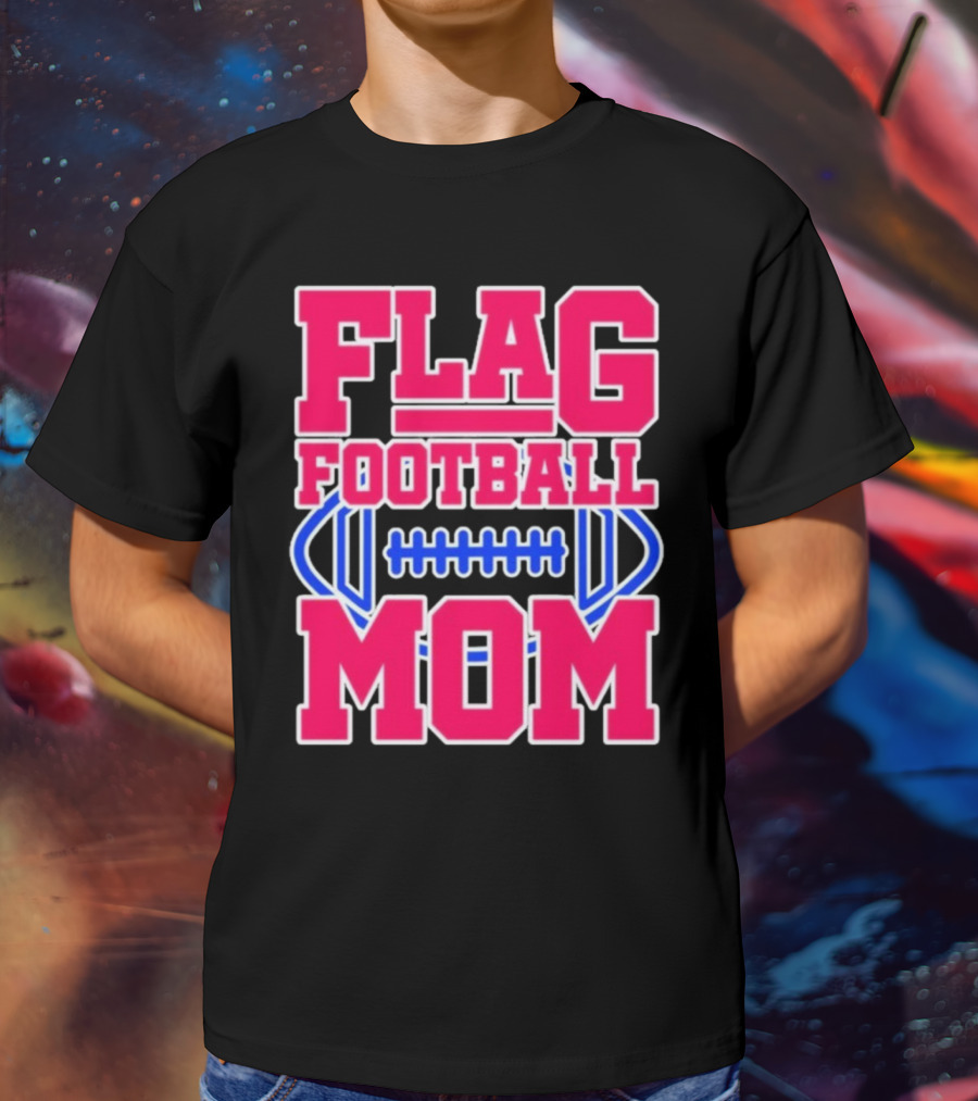 Flag Football Mom For Players T-Shirt