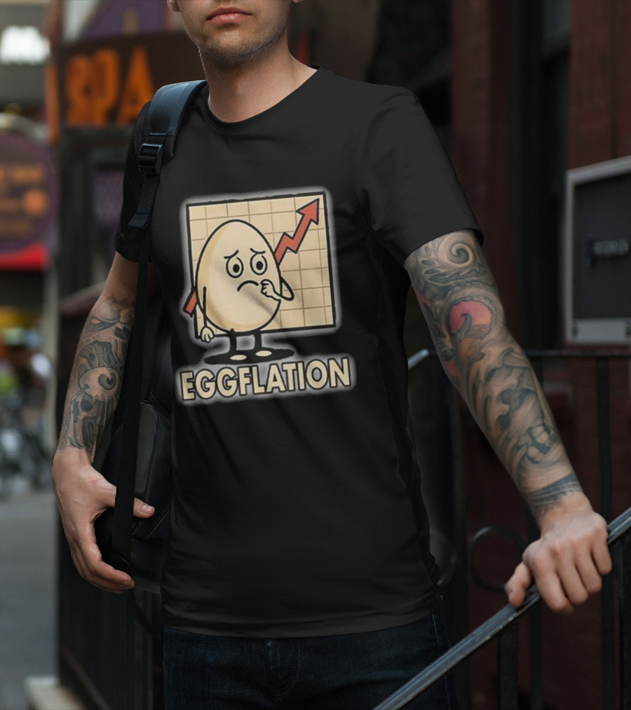 Eggflation Egg Inflation T-Shirt
