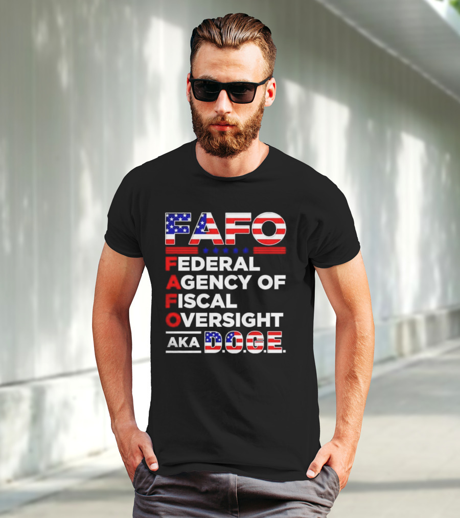 Fafo Federal Agency Of Fiscal Oversight Aka Doge T-Shirt
