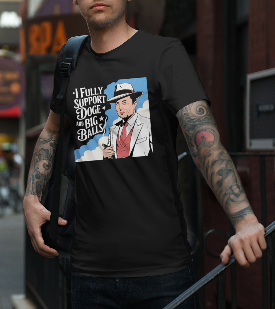 Elon Musk Fully Support DOGE And Big Balls T-Shirt