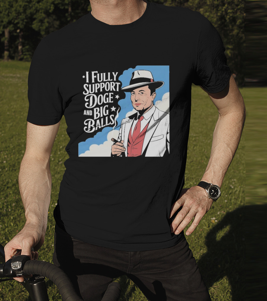 Elon Musk Fully Support DOGE And Big Balls T-Shirt