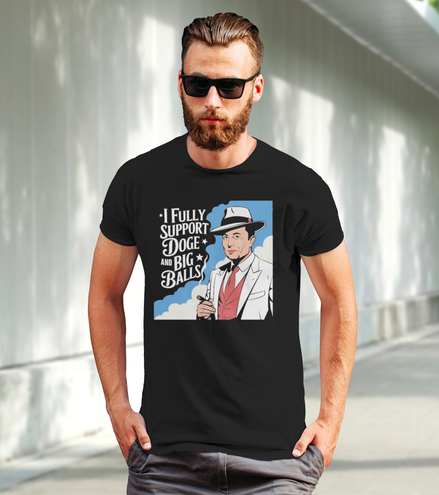 Elon Musk Fully Support DOGE And Big Balls T-Shirt