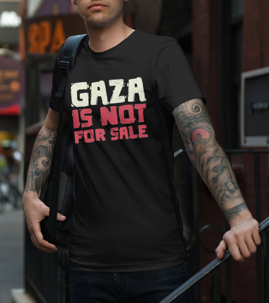 GAZA Is Not For Sale T-Shirt