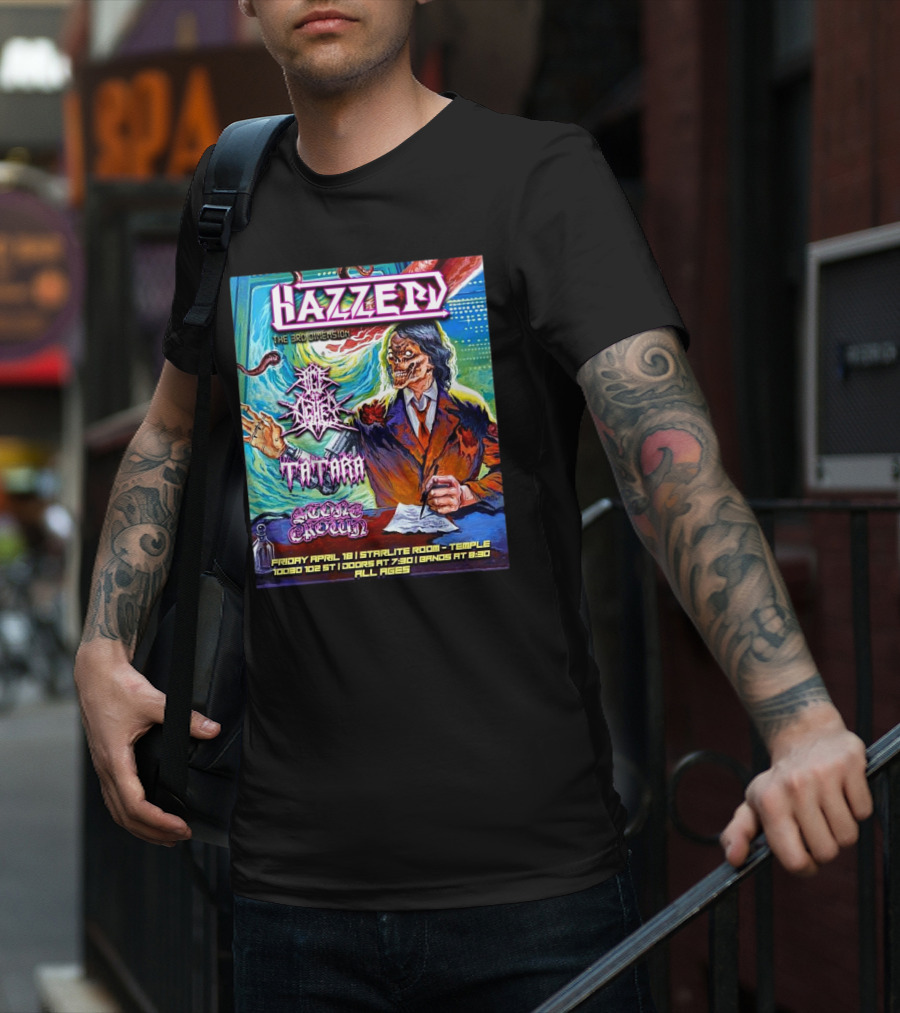 Hazzerd With Age Of Ashes, Tatara & Stone Crown The Starlite Room Temple Bar Edmonton, Alberta April 18 2025 T-Shirt