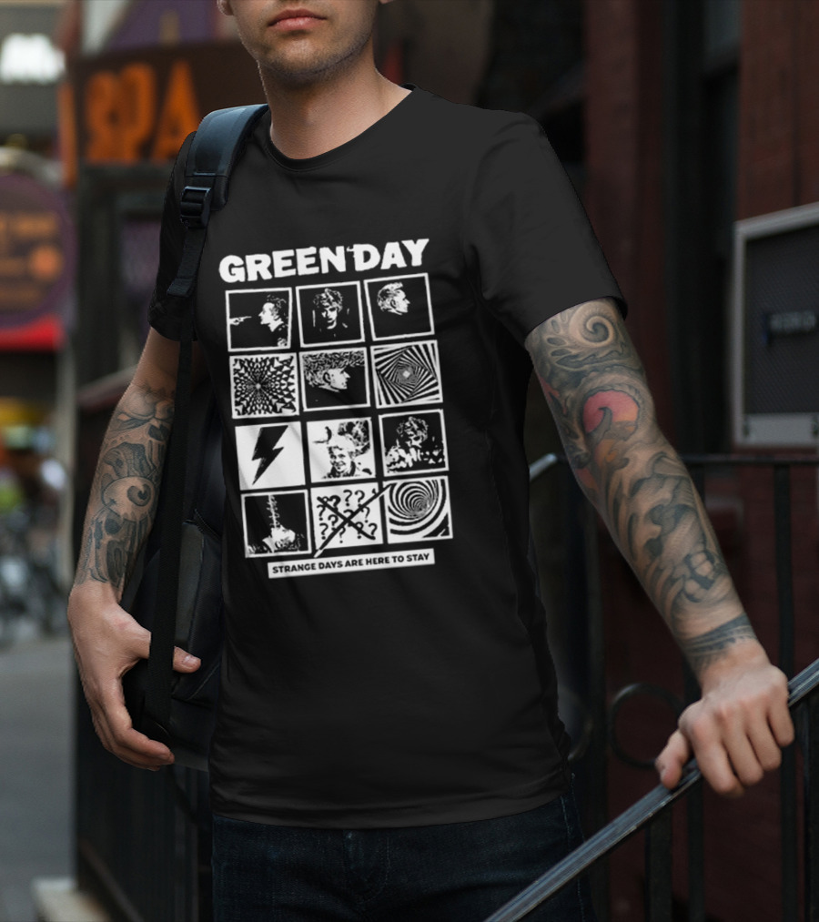 Green Day Strange Days Are Here To Stay T-Shirt