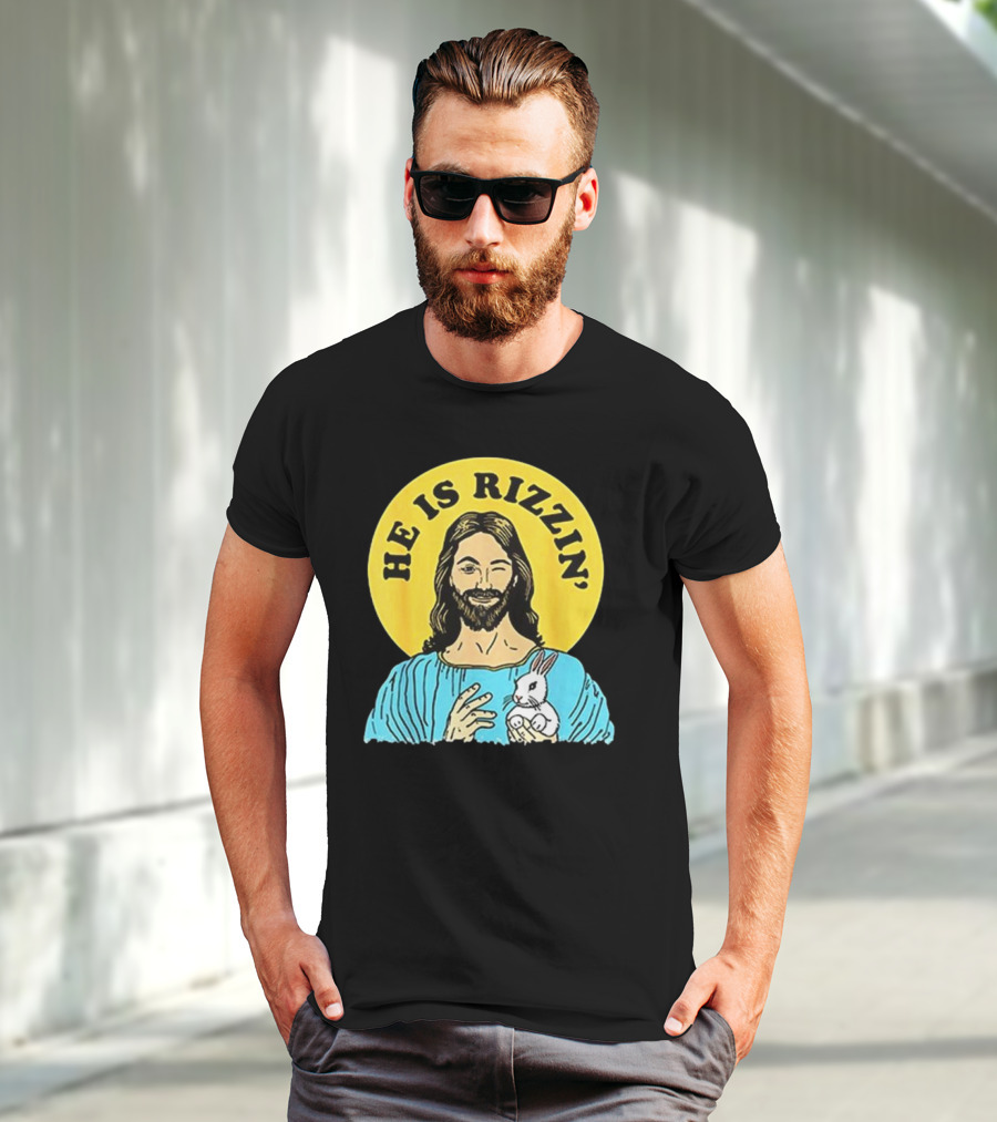 He Is Rizzin’ Happy Easter Day T-Shirt