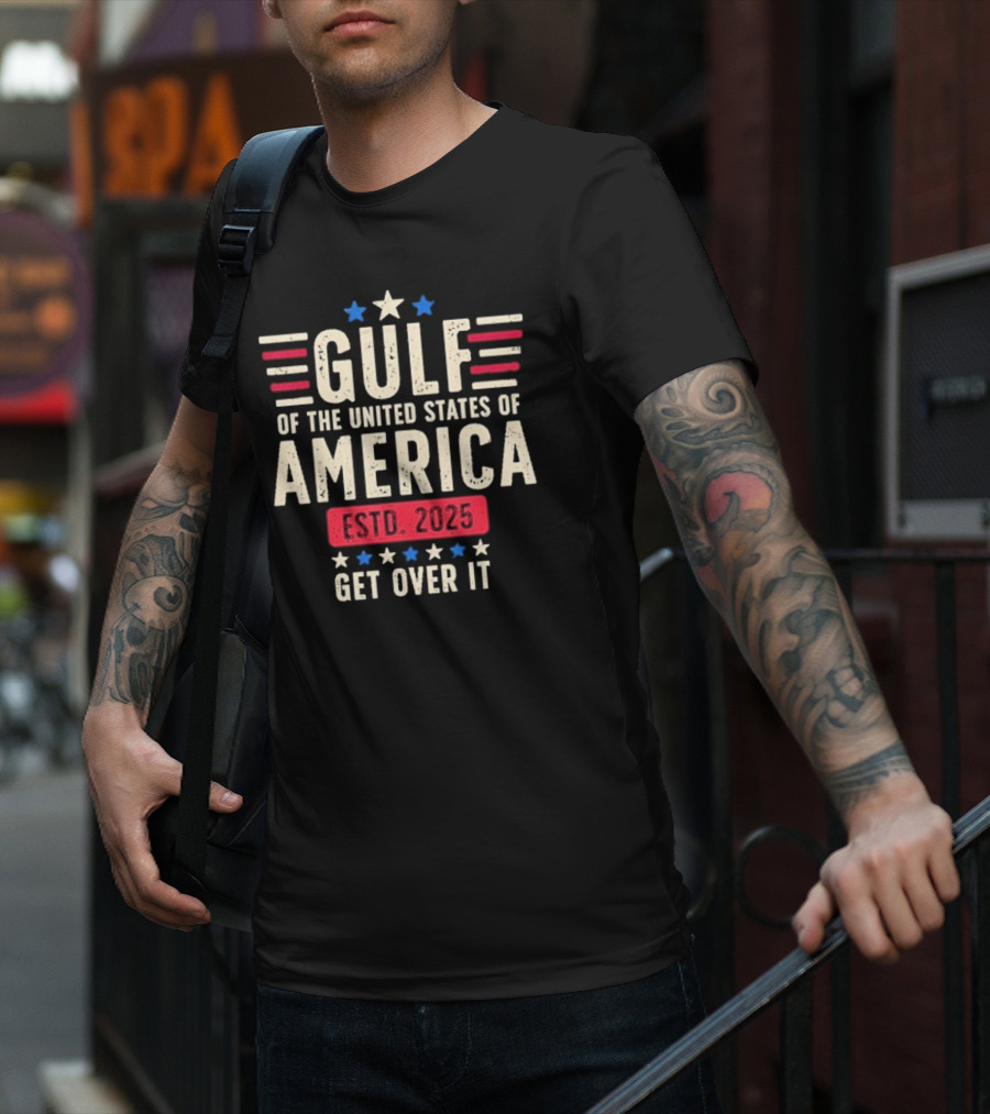 Gulf Of Us America 2025 Get Over It T-Shirt