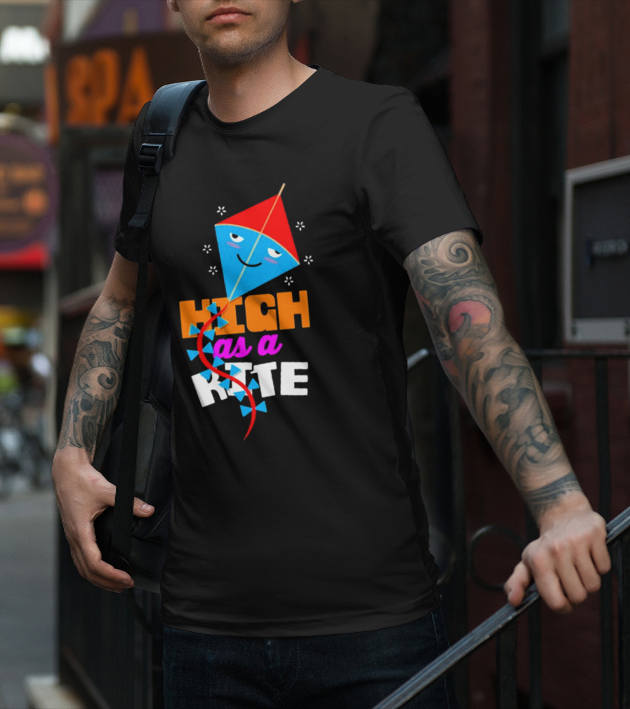 High As A Kite Funny Idiom T-Shirt