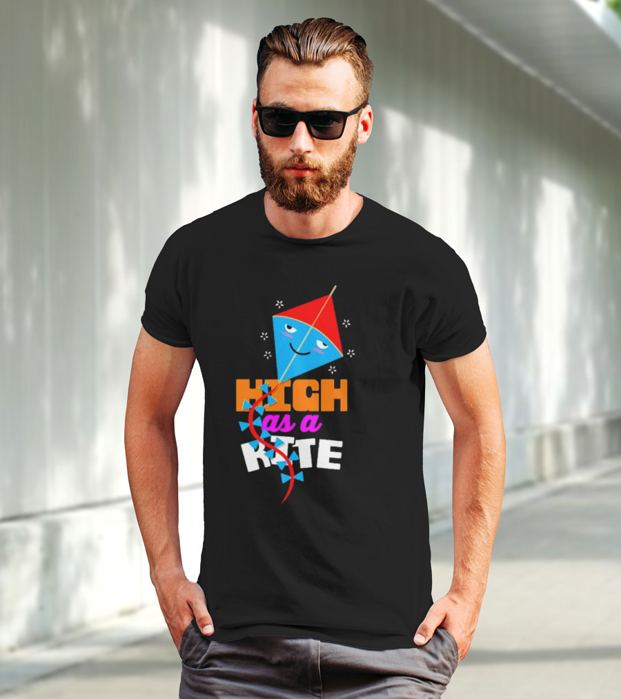 High As A Kite Funny Idiom T-Shirt