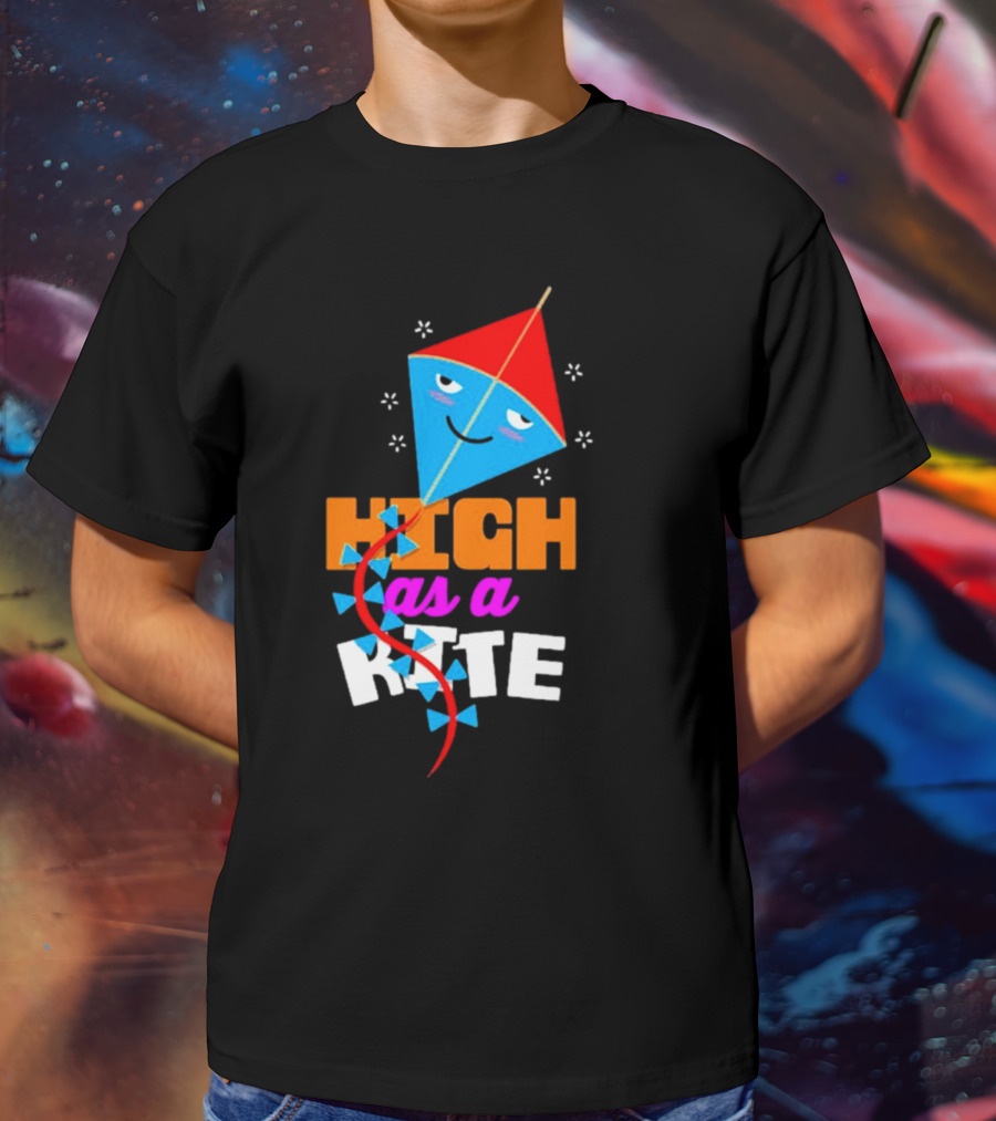 High As A Kite Funny Idiom T-Shirt