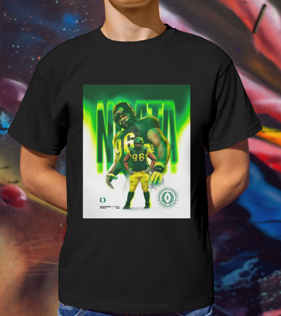 Haloti Ngata Oregon Ducks Football Inducted Into The College Football Hall Of Fame Of The Class Of 2025 T-Shirt
