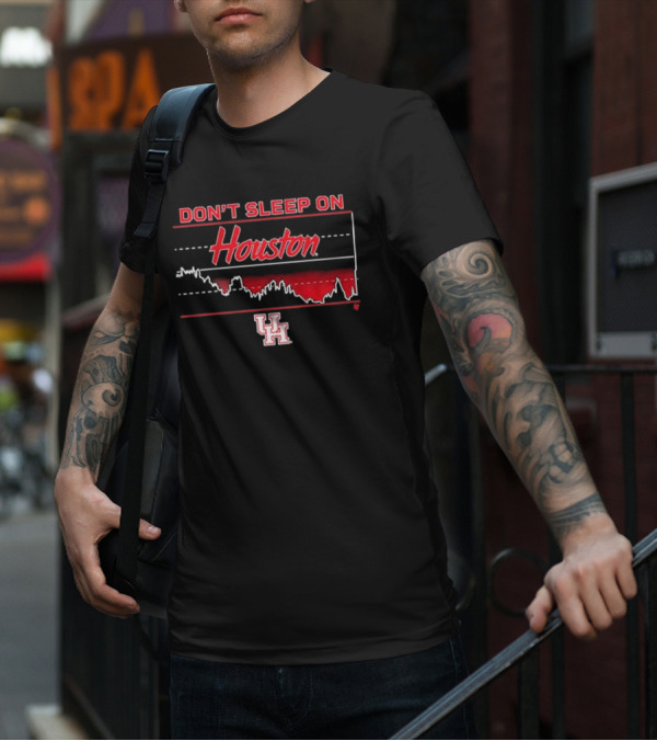 Houston Basketball Don’t Sleep On Houston T-Shirt