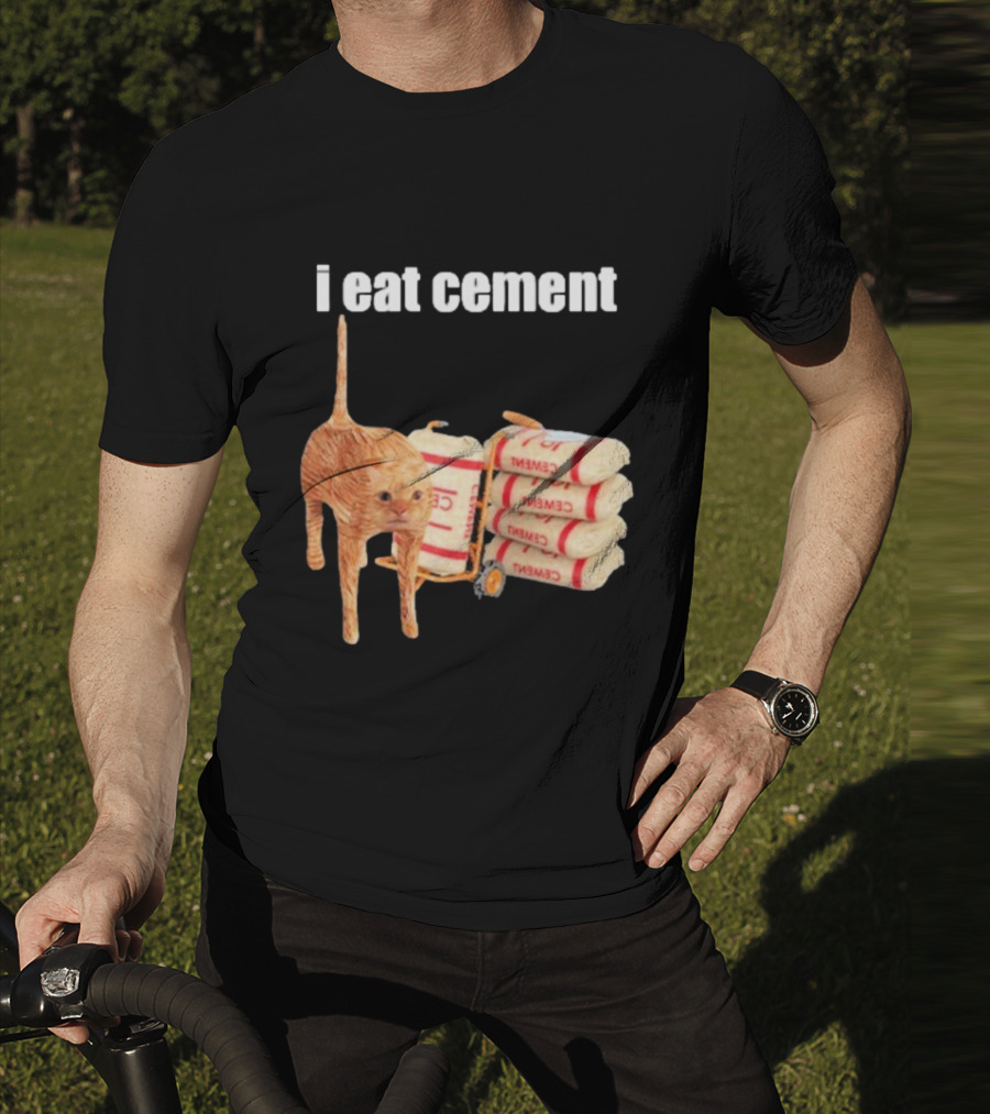I Eat Cement Cat T-Shirt