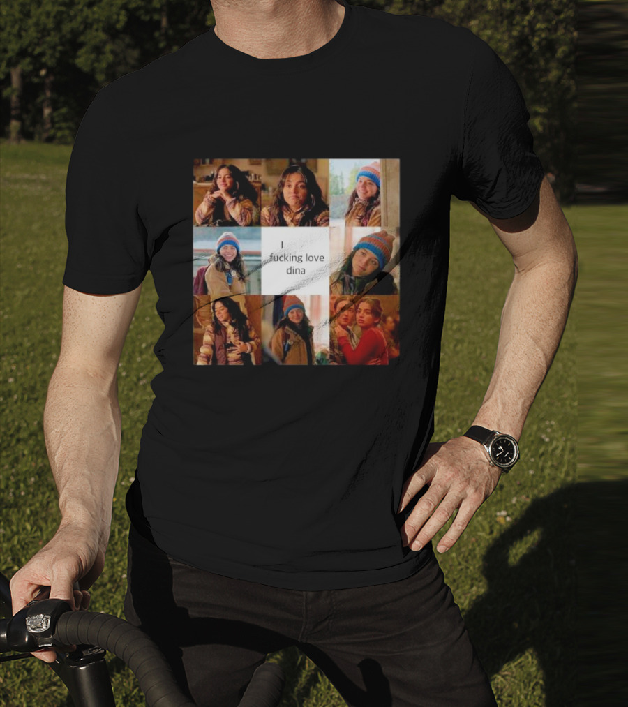 I Ficking Love Dina Isabela Merced The Last Of Us T-Shirt