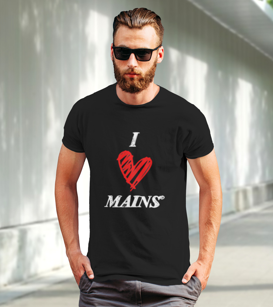 I Love Mains T-Shirt