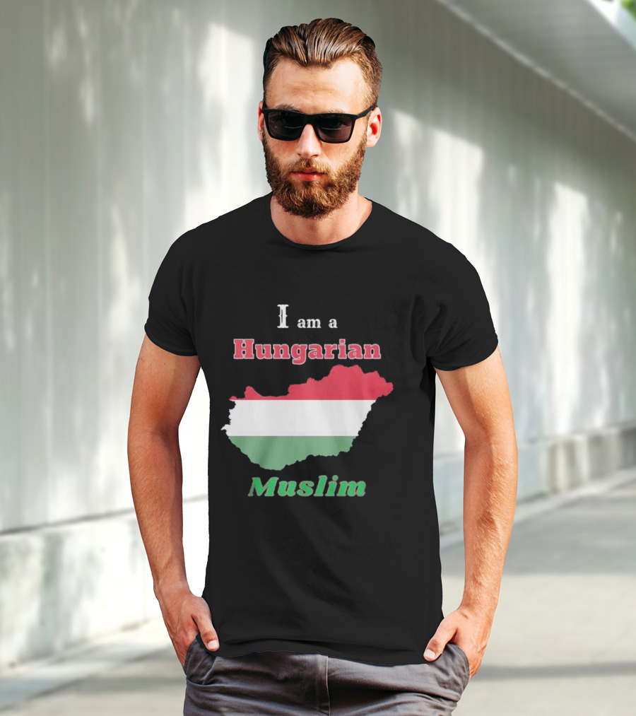 I Am A Hungarian Muslim T-Shirt