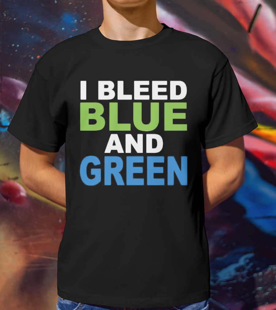 I Bleed Blue And Green T-Shirt