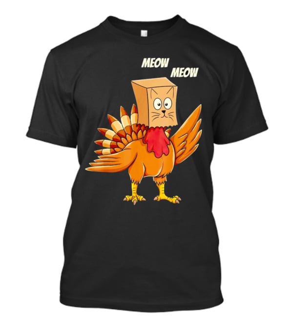 Meow Meow Turkey Cat Thanksgiving T-Shirt
