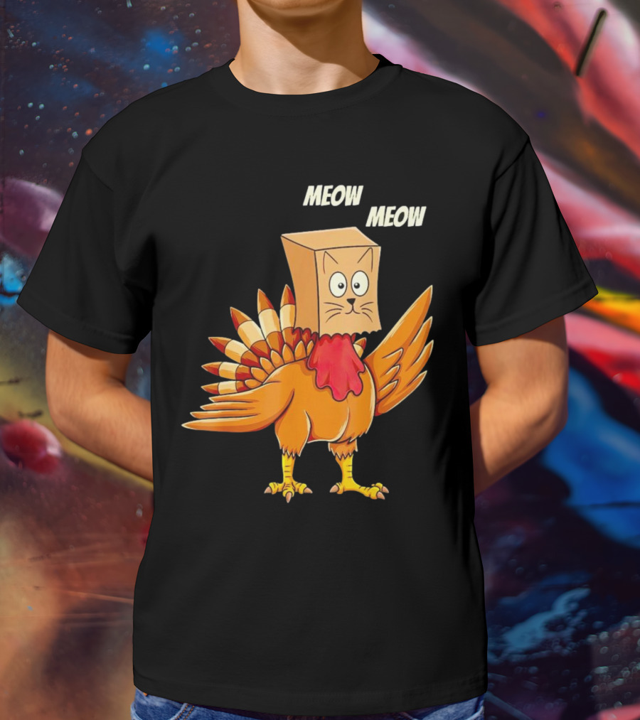 Meow Meow Turkey Cat Thanksgiving T-Shirt