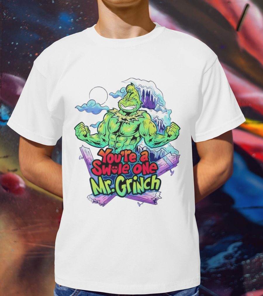You’re A Swole One Mr Grinch Fitness Muskula Green Character With Frosted Mountain Background T-Shirt