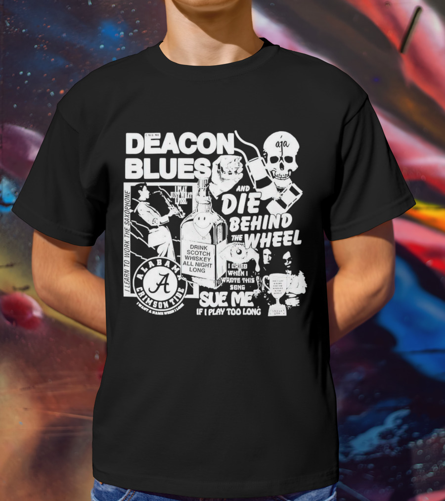 Deacon Blues Alabama Crimson Tide Drink Scotch Whiskey Sue Me If I Play Too Long T-Shirt