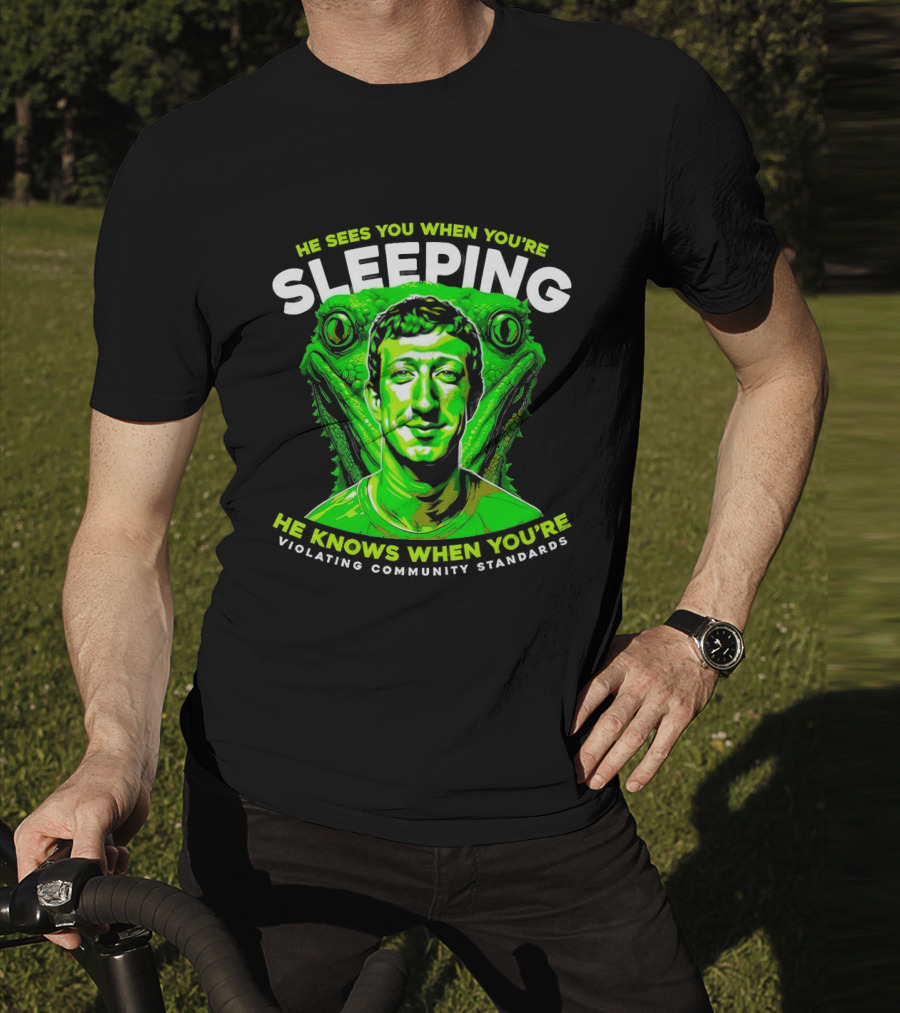 He Sees You When You're Sleeping He Knows When You're Violating Community Standards T-Shirt