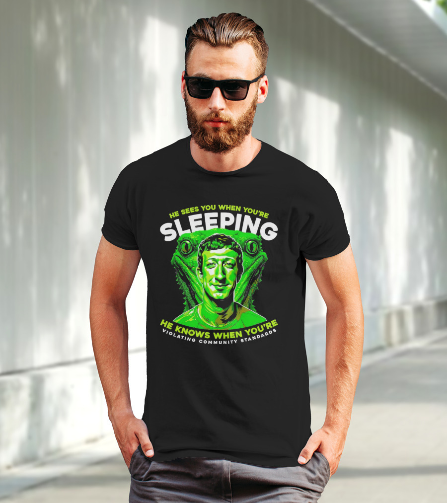 He Sees You When You're Sleeping He Knows When You're Violating Community Standards T-Shirt