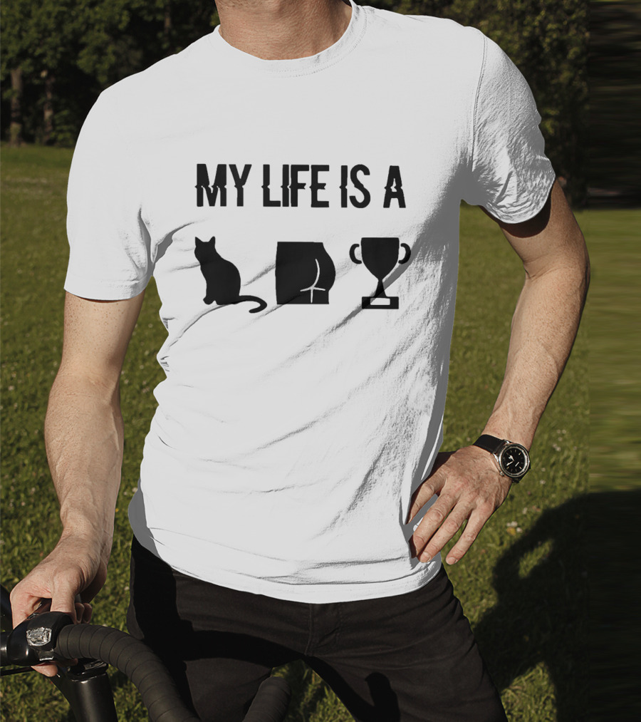 My Life Is A Cat Butt Trophy T-Shirt