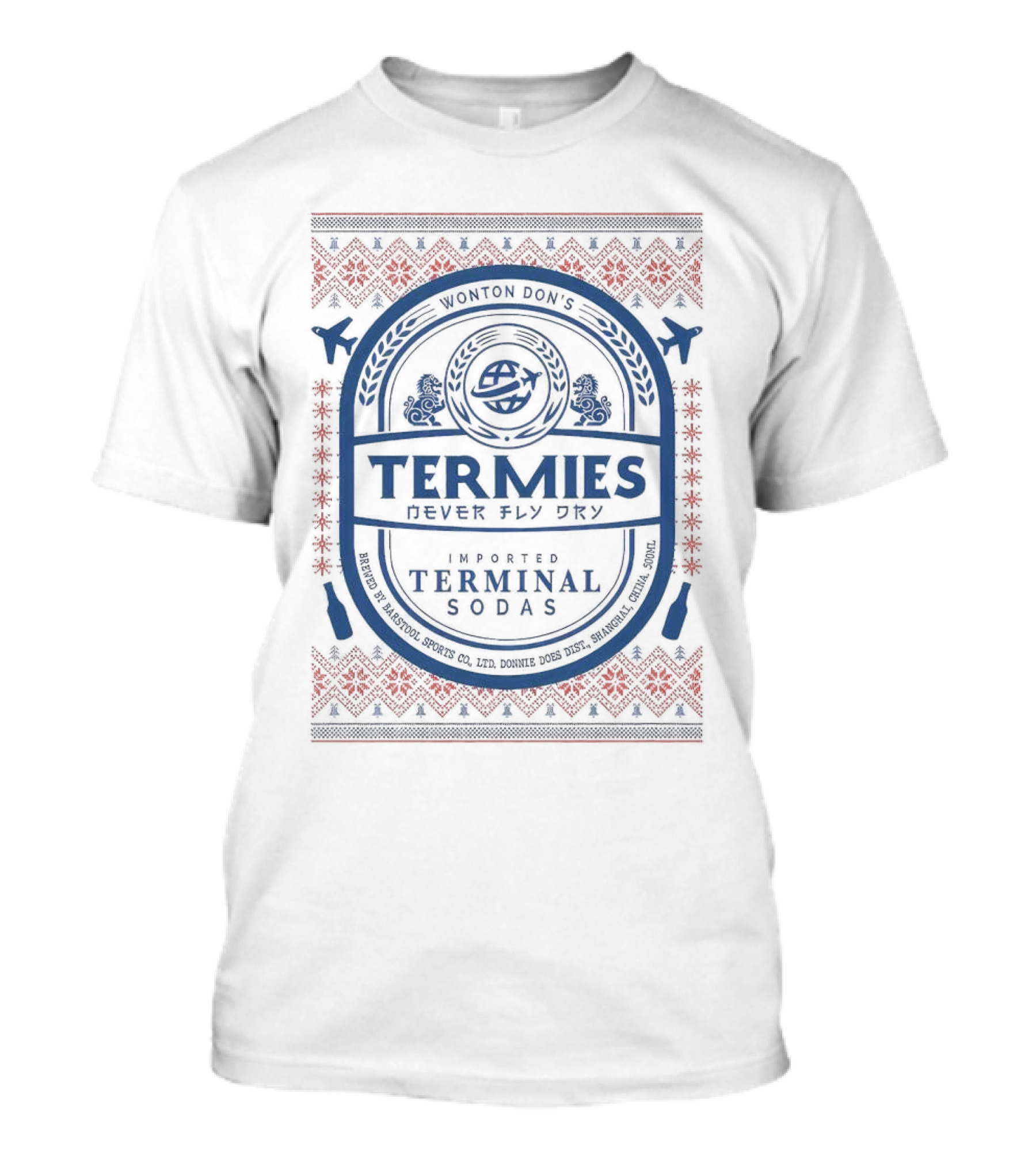 Termies Never Fly Dry Wonton Don’s Imported Terminal Sodas Patterned T-Shirt