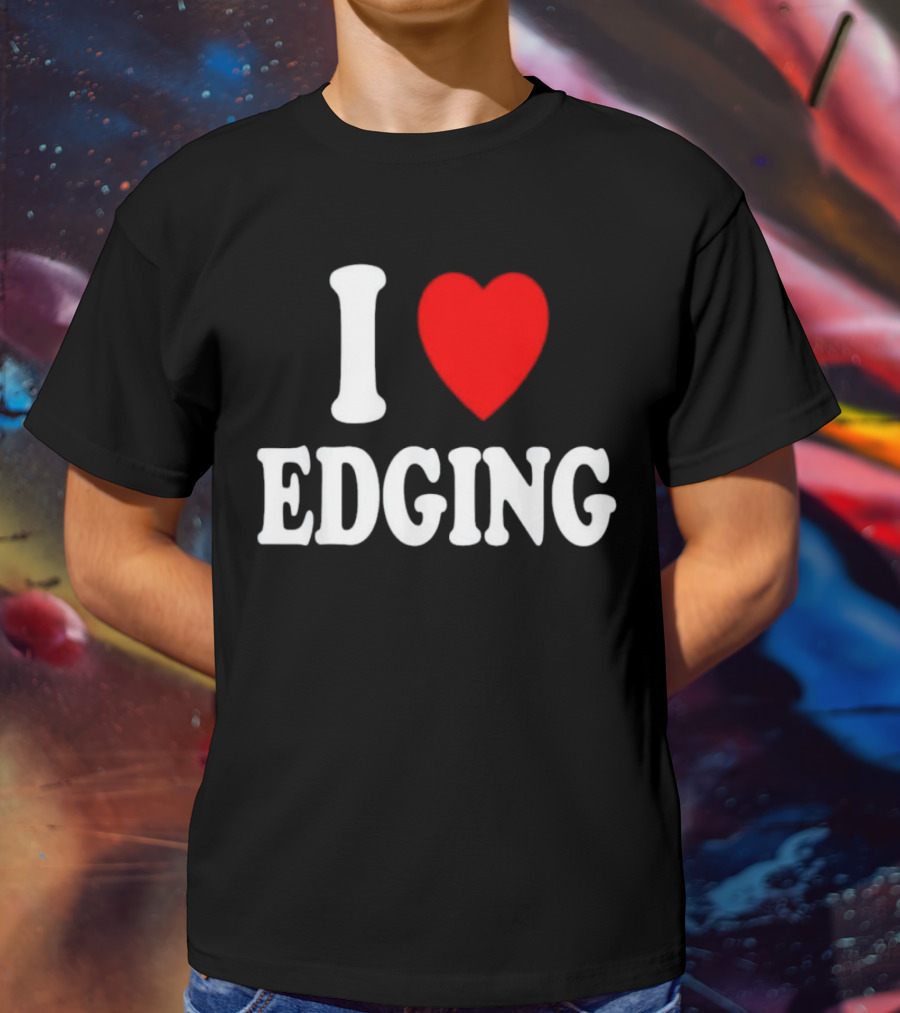 I Heart Edging T-Shirt