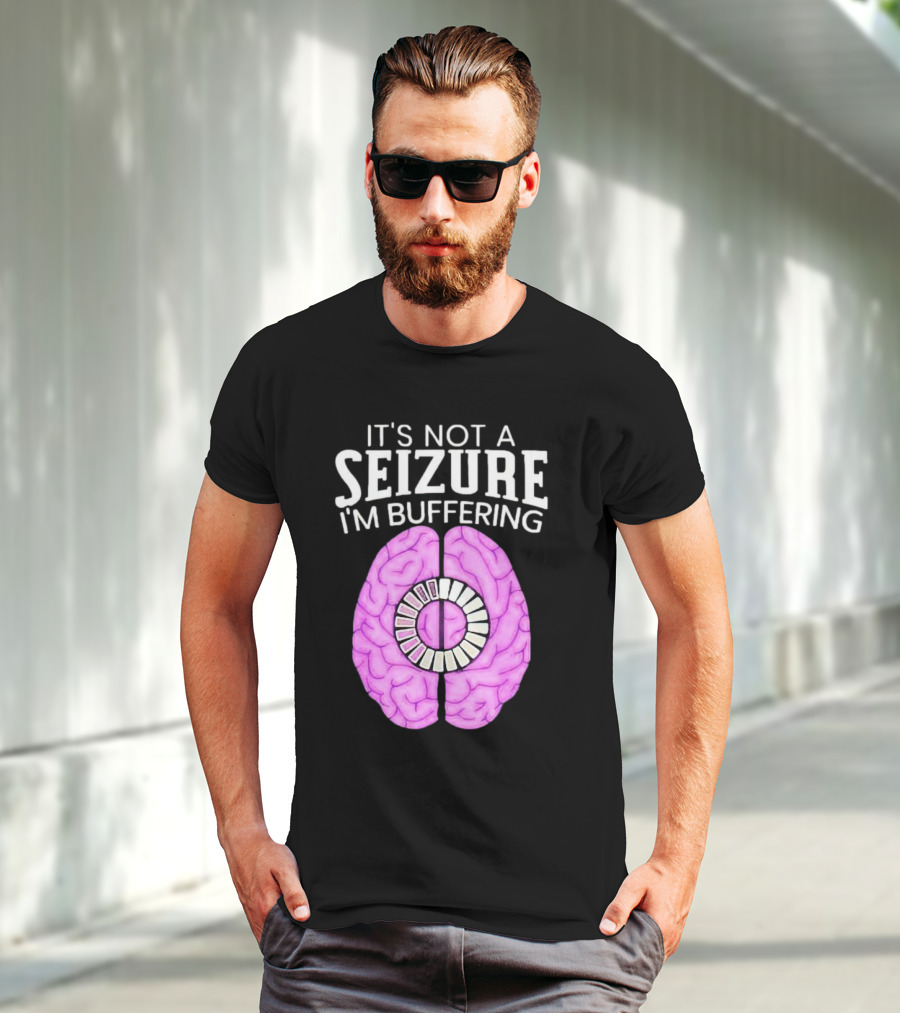 Purple Brain It's Not A Seizure I'm Buffering Loading T-Shirt