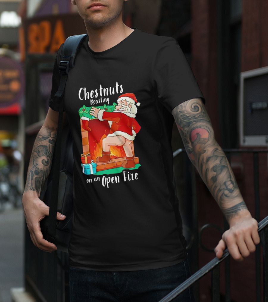 Chestnuts Roasting On An Open Fire Santa Claus Christmas T-Shirt