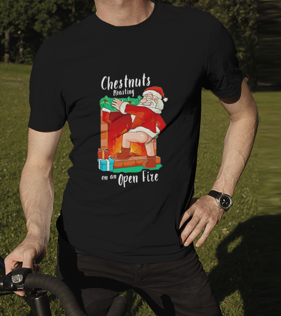 Chestnuts Roasting On An Open Fire Santa Claus Christmas T-Shirt