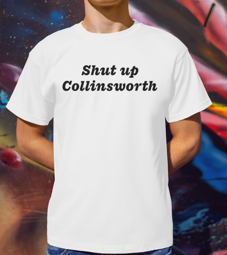 Shut Up Collinsworth Trending Shirt Sports Commentary Fan Reaction T-Shirt