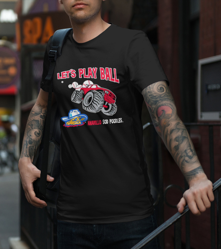 Let's Play Ball Amarillo Sod Poodles Monster Truck Baseball T-Shirt