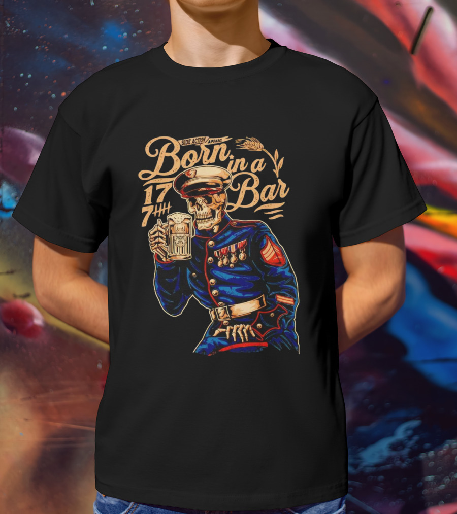 Side Action Apparel Born In A Bar 1774 Skeleton Marine Drinking Beer T-Shirt