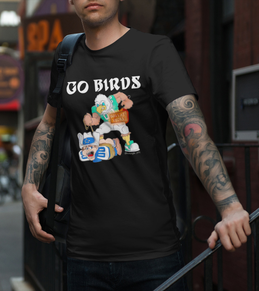 Go Birds Dallas Sucks Football Rivalry Mascot Battle T-Shirt