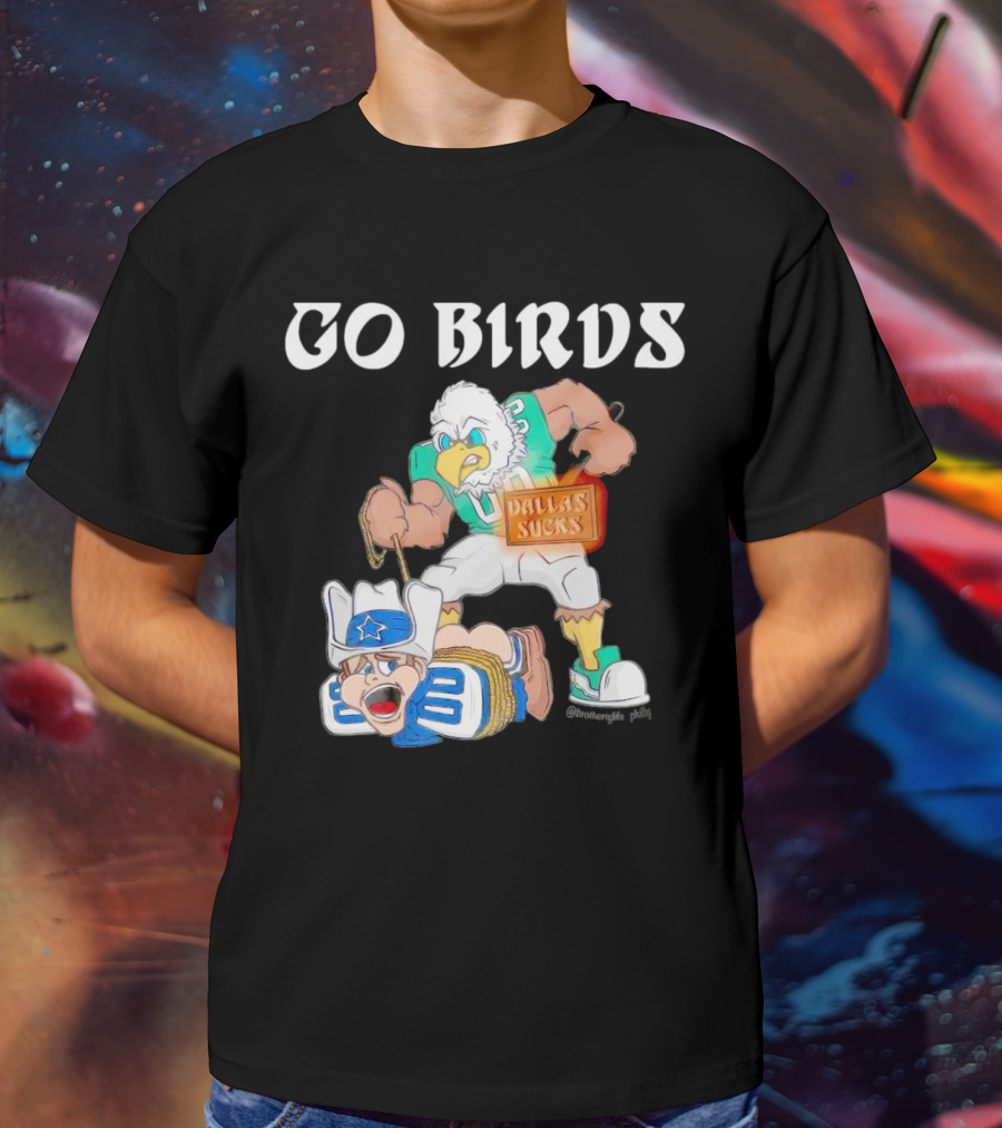 Go Birds Dallas Sucks Football Rivalry Mascot Battle T-Shirt