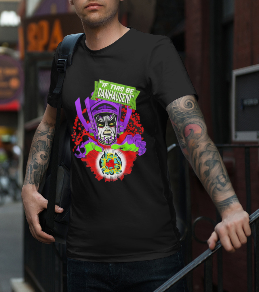 If This Be Danhausen Cosmic Power Character T-Shirt