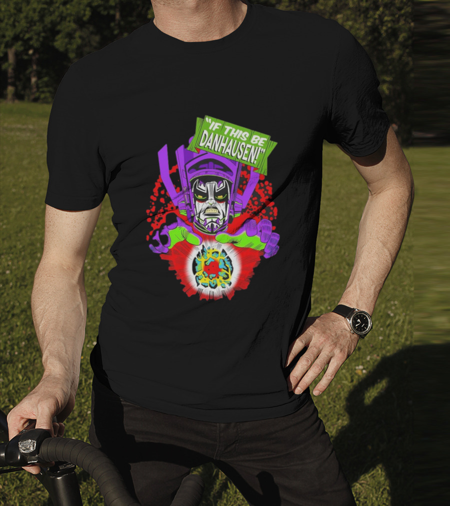 If This Be Danhausen Cosmic Power Character T-Shirt