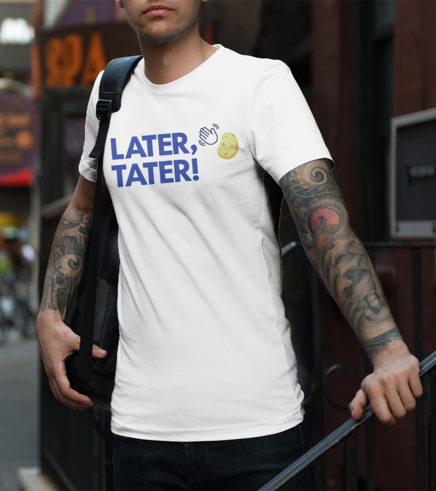 LATER, TATER Waving Hand And Potato Emoji T-Shirt