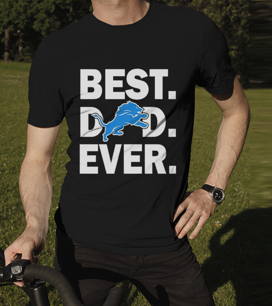 Best Detroit Lions Dad Ever T-Shirt